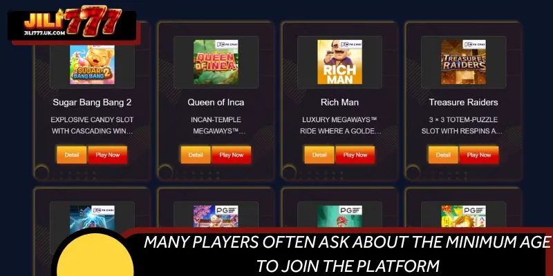 Many players often ask about the minimum age to join the platform