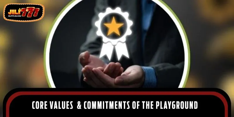 Core values & commitments of the playground