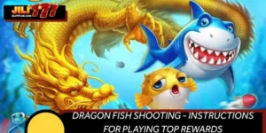 Dragon Fish Shooting - Instructions For Playing Top Rewards
