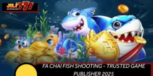 FA Chai Fish Shooting - Trusted Game Publisher 2025
