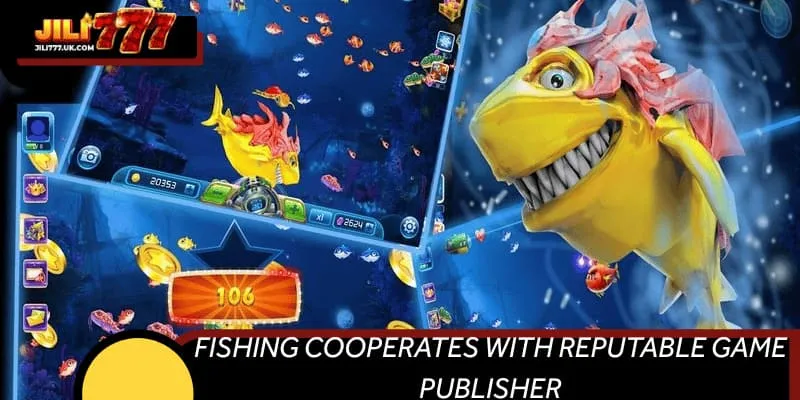 Fishing cooperates with reputable game publisher
