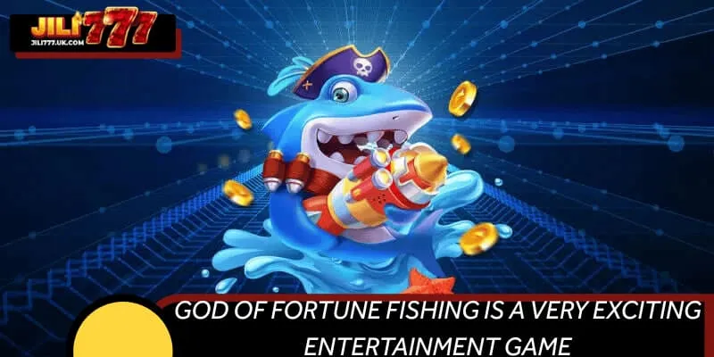 God of Fortune fishing is a very exciting entertainment game