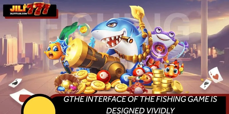 GThe interface of the fishing game is designed vividly