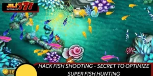 Hack Fish Shooting - Secret To Optimize Super Fish Hunting