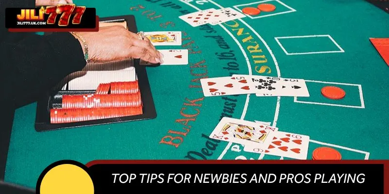 Top Tips for Newbies and Pros Playing JILI777 Blackjack