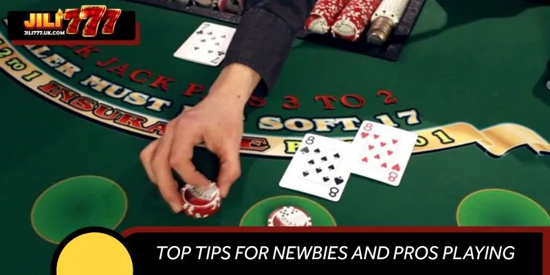 Top Tips for Newbies and Pros Playing JILI777 Blackjack