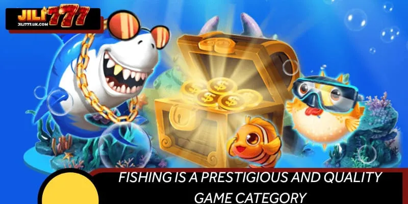 Fishing is a prestigious and quality game category
