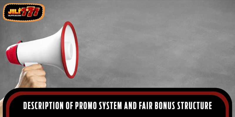 Description of promo system and fair bonus structure