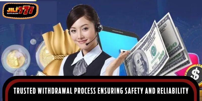 Trusted withdrawal process ensuring safety and reliability