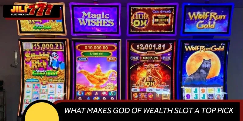 What Makes God of Wealth Slot a Top Pick at JILI777