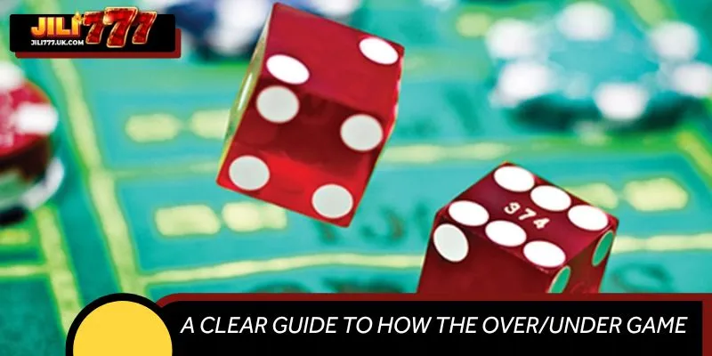A clear guide to how the Over/Under game works at JILI777