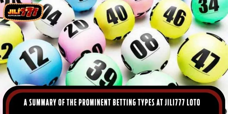 A summary of the prominent betting types at JILI777 Lotto