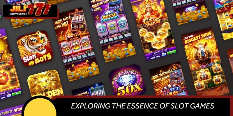 Exploring the Essence of Slot Games at JILI777