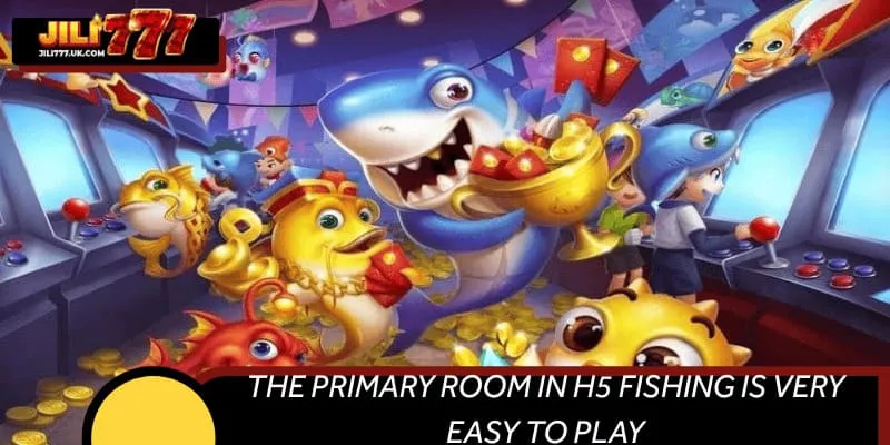 The primary room in H5 Fishing is very easy to play